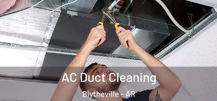 AC Duct Cleaning Blytheville - AR