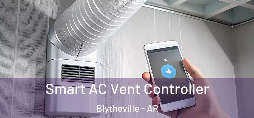  Smart AC Vent Controller Blytheville - AR