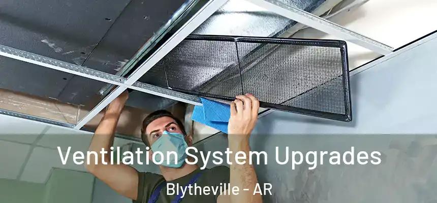  Ventilation System Upgrades Blytheville - AR